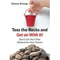 thumbnail image 1 of Toss the Rocks and Get on With It!, (Paperback), 1 of 1