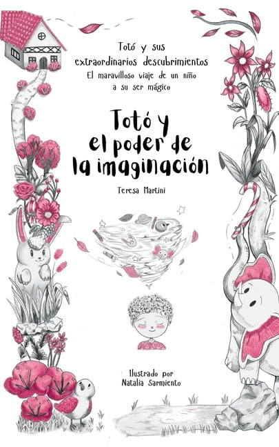 TotÃ³ y Sus Extraordinarios Descubrimient TotÃ³ y el poder de la imaginaciÃ³n, (Paperback)