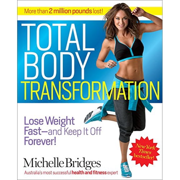 Pre-Owned Total Body Transformation: Lose Weight Fast - And Keep It Off Forever! (Paperback) 0553392603 9780553392609