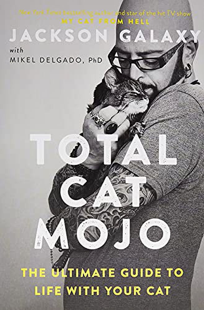 Pre-Owned Total Cat Mojo: The Ultimate Guide to Life with Your Cat Paperback