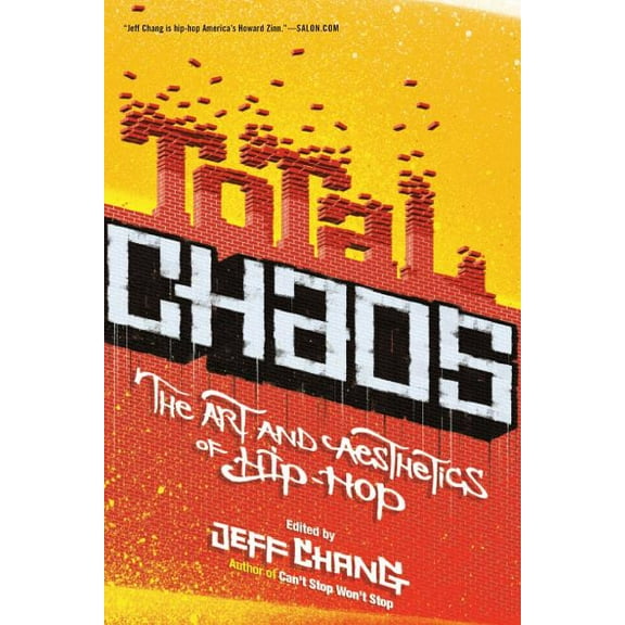 Total Chaos : The Art and Aesthetics of Hip-Hop (Paperback)