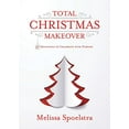 thumbnail image 1 of Pre-Owned Total Christmas Makeover: 31 Devotions to Celebrate with Purpose (Paperback) 1501848704 9781501848704, 1 of 1