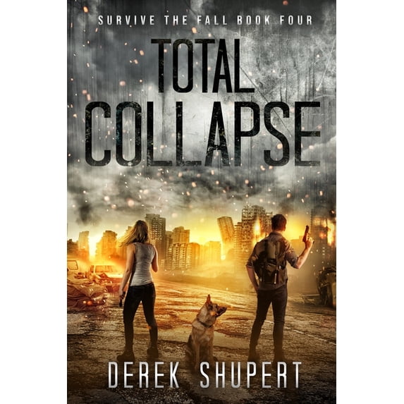 Survive the Fall Total Collapse, Book 4, (Paperback)