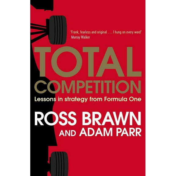 Total Competition : Lessons in Strategy from Formula One (Paperback)