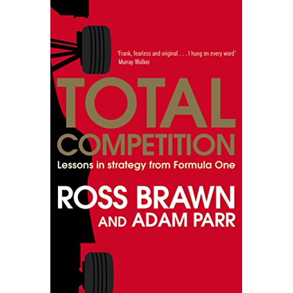 Pre-Owned Total Competition: Lessons in Strategy from Formula One (Paperback) 1471162389 9781471162381