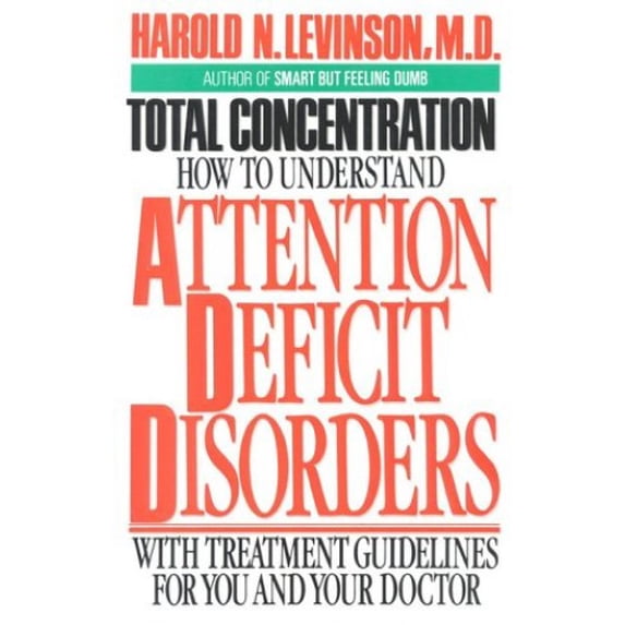 Pre-Owned Total Concentration: How to Understand Attention Deficit Disorders (Paperback) 0871317087 9780871317087