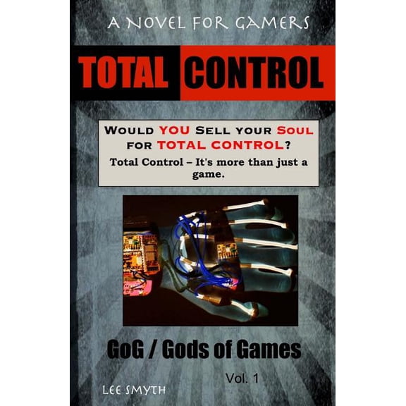 Total Control: A Novel for Gamers