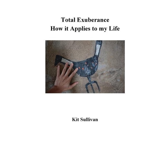 Total Exuberance : How it Applies to my Life (Paperback)