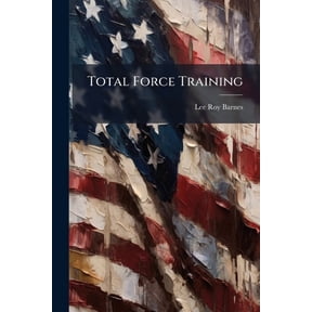 Total Force Training: A Study of Company-Level Commanders' Training in Armored Cavalry Regiments in the Army National Gu, (Paperback)