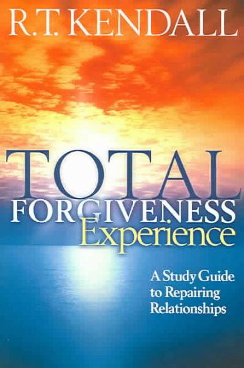 Total Forgiveness Experience: A Study Guide to Repairing Relationships (Paperback) - image 1 of 1