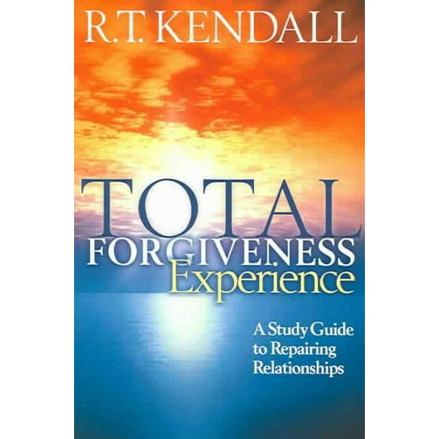 Total Forgiveness Experience: A Study Guide to Repairing Relationships (Paperback)