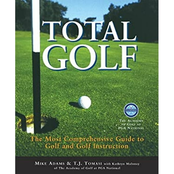 Pre-Owned Total Golf: A Comprehensive Guide to Improving Your Game (Hardcover) 1572434589 9781572434585