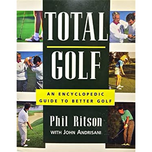 Pre-Owned Total Golf: An Encyclopedic Guide (Paperback) 1558218904 9781558218901