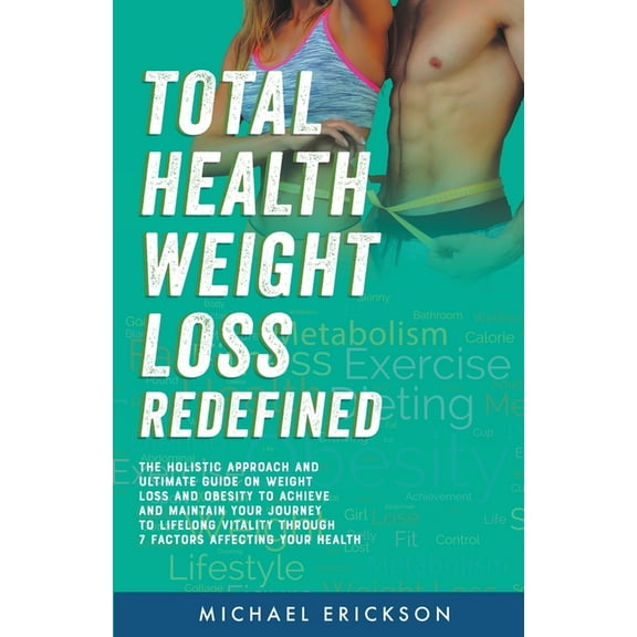Total Health Weight Loss Redefined, (Paperback)