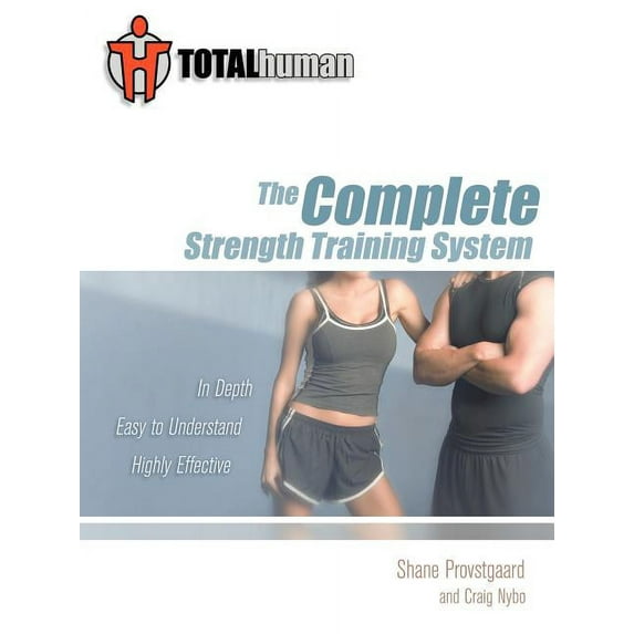 Total Human: The Complete Strength Training System Paperback Craig Nybo
