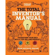 Total Inventors Manual Transform Your Idea into a Top-Selling Product Paperback