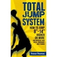 thumbnail image 1 of Total Jump System: How to Jump 8-14 Higher or More (Paperback) by Trevor Thomas, 1 of 1