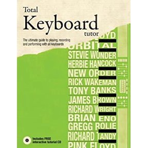 Pre-Owned Total Keyboard Tutor: The Uitimate Guide to Playing, Recording and Performing with All Keyboards [With CD (Audio)] (Paperback) 1847328032 9781847328038