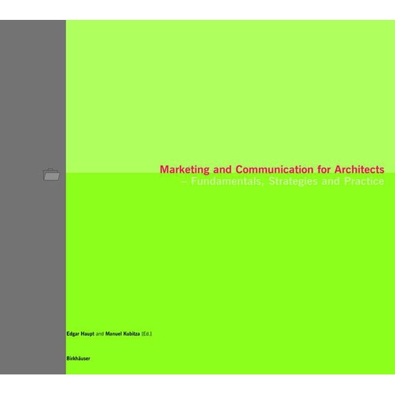 Marketing and Communication for Architects: Fundamentals, Strategies and Practice, (Paperback)