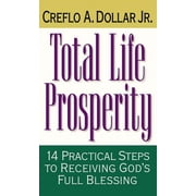 Total Life Prosperity 14 Practical Steps to Receiving Gods Full Blessing, Paperback