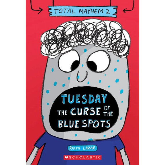 Total Mayhem Tuesday - The Curse of the Blue Spots (Total Mayhem #2), Book 2, (Paperback)