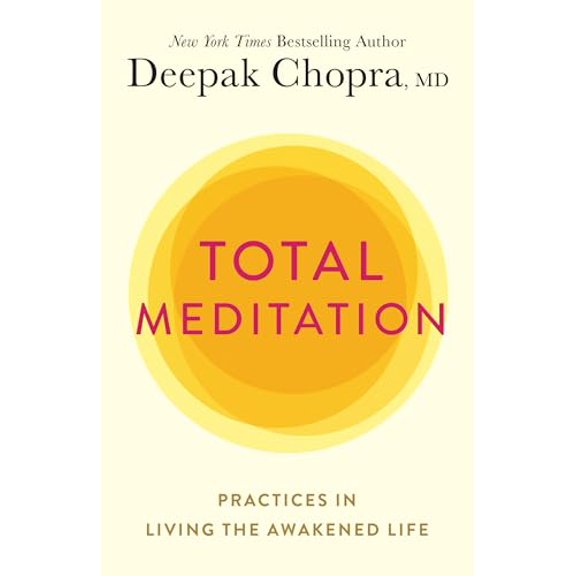 Pre-Owned Total Meditation: Practices in Living the Awakened Life (Paperback) 198482533X 9781984825339