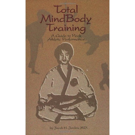 Pre-Owned Total Mindbody Training: A Guide to Peak Athletic Performance (Paperback) 1880336065 9781880336069