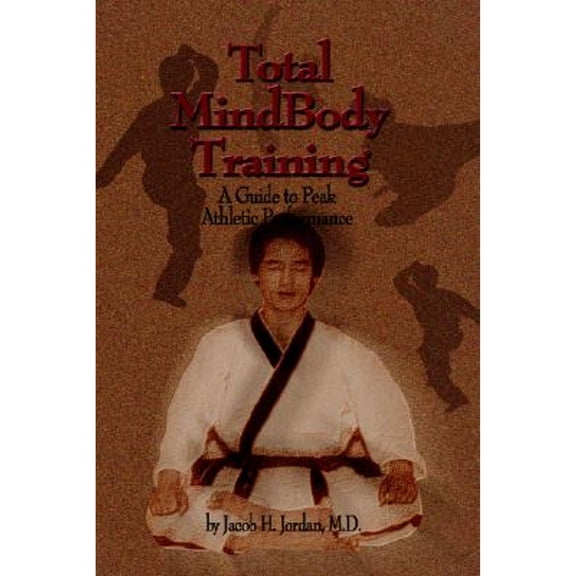 Pre-Owned Total Mindbody Training: A Guide to Peak Athletic Performance (Paperback) 1880336065 9781880336069