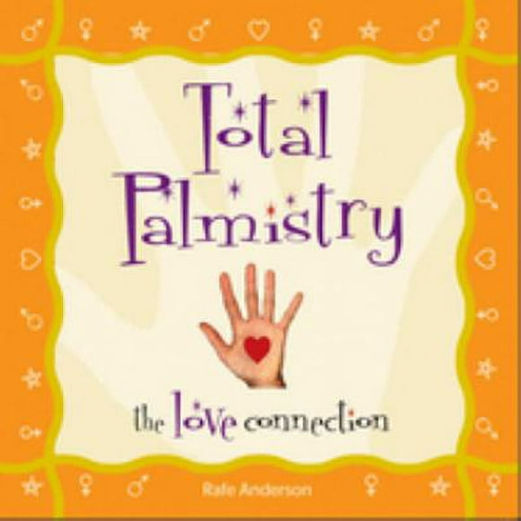 Pre-Owned Total Palmistry: The Love Connection (Paperback) 1590030281 9781590030288