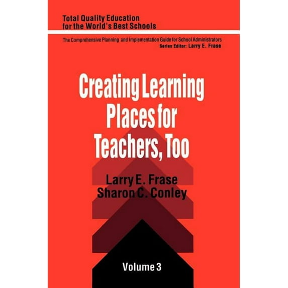 Total Quality Education for the World Creating Learning Places for Teachers, Too, Book 3, (Paperback)