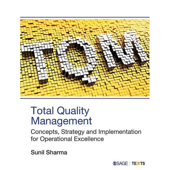 Total Quality Management : Concepts, Strategy and Implementation for Operational Excellence (Paperback)