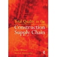thumbnail image 1 of Total Quality in the Construction Supply Chain: Safety, Leadership, Total Quality, Lean, and BIM, (Hardcover), 1 of 1