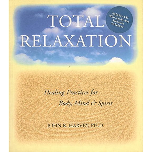 Pre-Owned Total Relaxation: Healing Practices for Body, Mind & Spirit1 CD [With CDROM] (Paperback) 1568362242 9781568362243