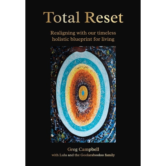 Total Reset: Realigning with our timeless holistic blueprint for living, (Paperback)