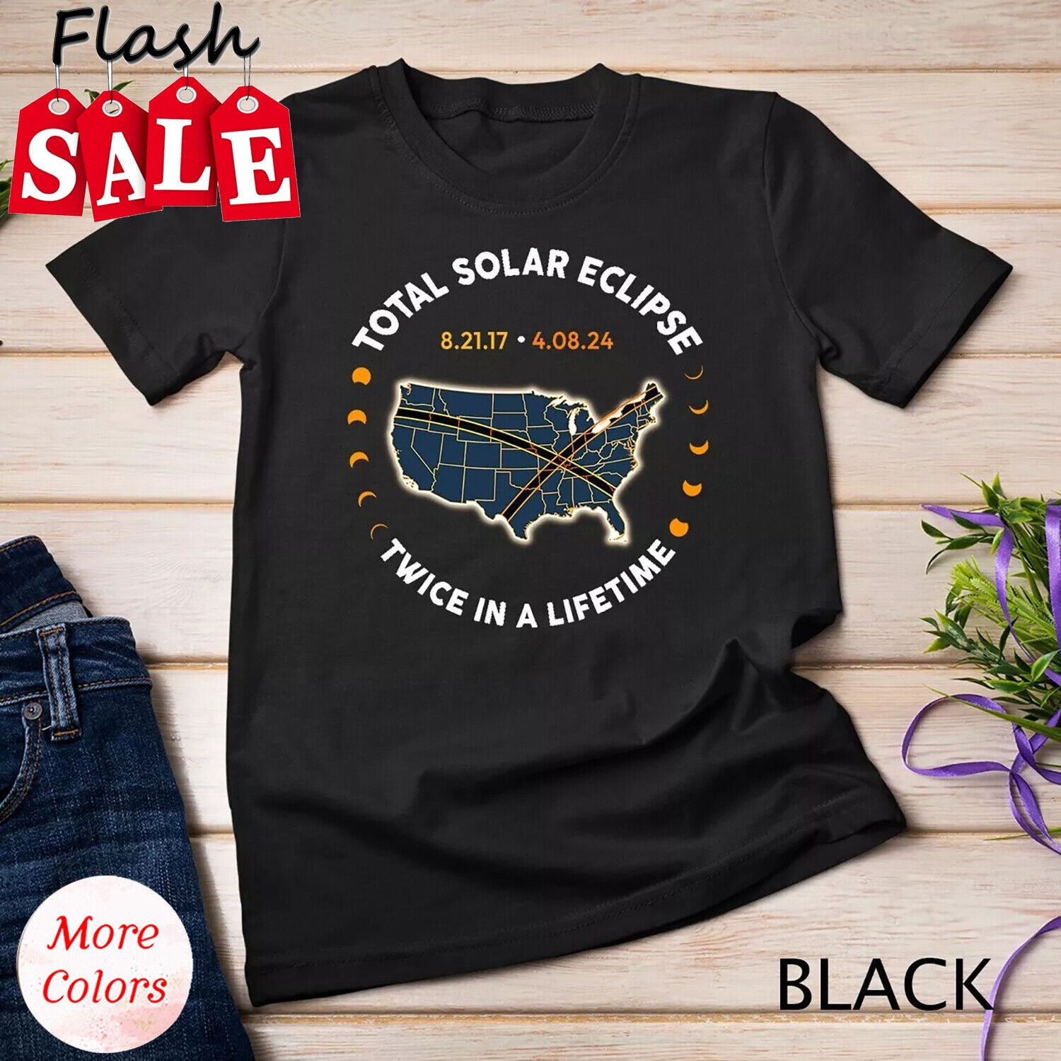 Total Solar Eclipse 2024 Twice In A Lifetime 2017 Totality Unisex T