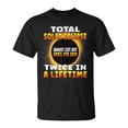 thumbnail image 1 of Total Solar Eclipse Twice In A Lifetime 2017 2024 Souvenir TShirt, 1 of 6