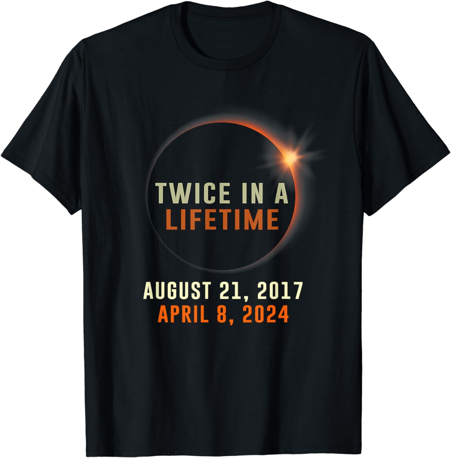 Total Solar Eclipse Twice in A Lifetime 2024 Solar Eclipse TShirt