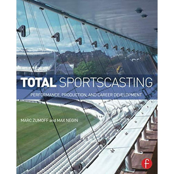 Pre-Owned Total Sportscasting: Performance, Production, and Career Development Paperback