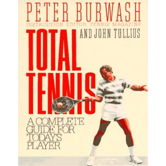 Pre-Owned Total Tennis: A Complete Guide for Today's Player (Paperback) 0020792611 9780020792611