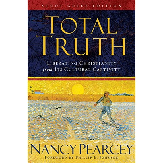 Pre-Owned Total Truth: Liberating Christianity from Its Cultural Captivity (Study Guide Edition) (Hardcover) 1581347464 9781581347463