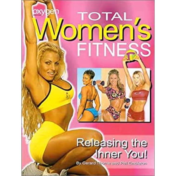 Pre-Owned Total Women's Fitness: Releasing the Inner You! (Paperback) 155210026X 9781552100264