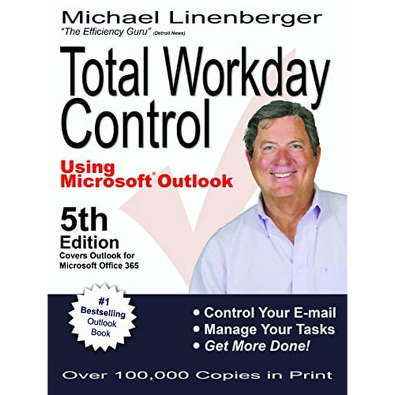 Pre-Owned Total Workday Control Using Microsoft Outlook (Paperback) 0983364761 9780983364764