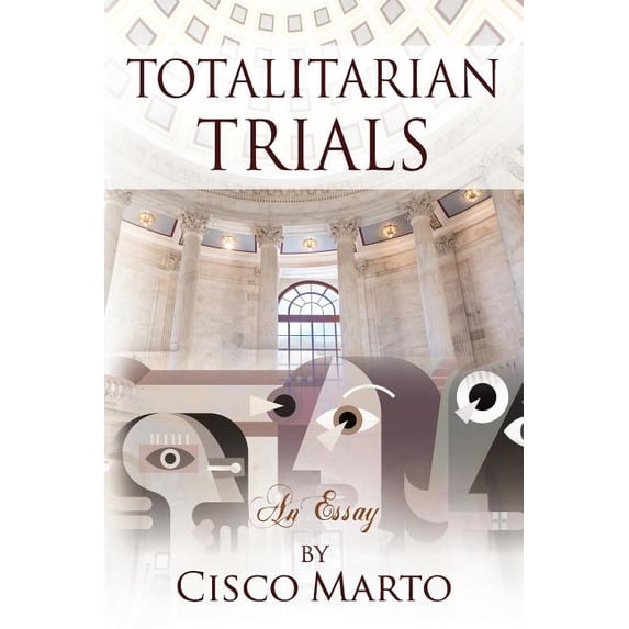 Totalitarian Trials: An Essay, (Paperback)