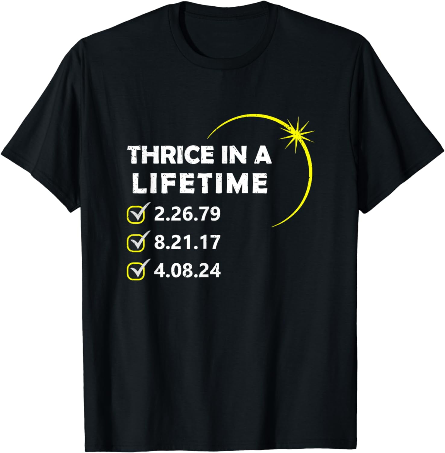 Totality 24 Thrice In A Lifetime Total Solar Eclipse 2024 T-Shirt