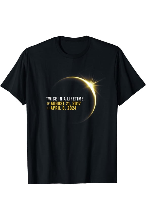 Totality 24 Twice In A Lifetime Total Solar Eclipse 2024 T-Shirt
