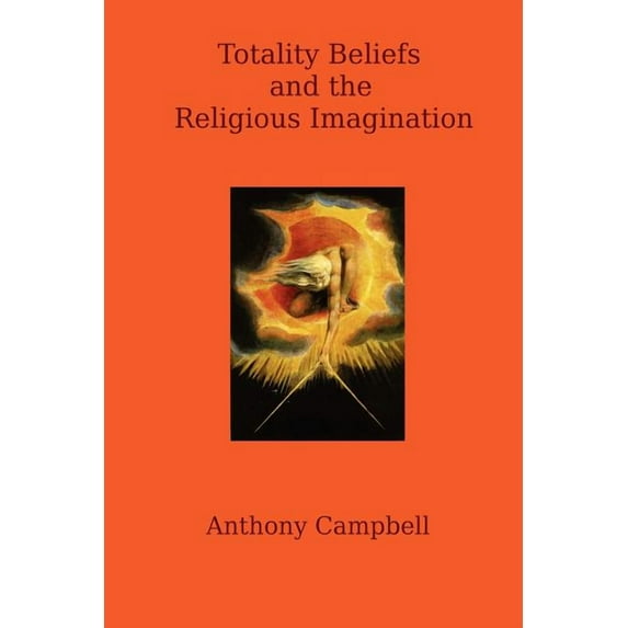 Totality Beliefs and the Religious Imagination
