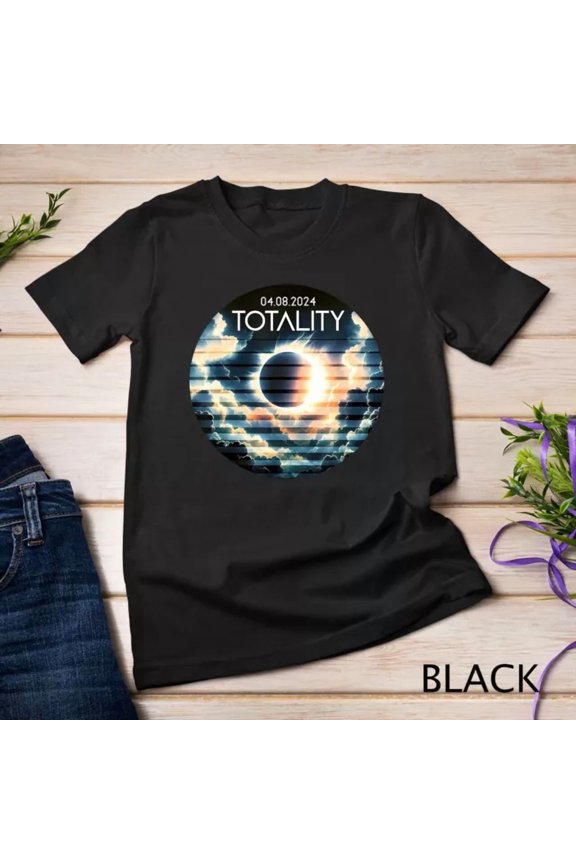 Totality Total Solar Eclipse 2024 Unisex S-5XL T-Shirt
