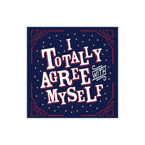 Totally Agree Myself Indigo Dots Scroll 12 x 12 Wood Wall Sign Plaque