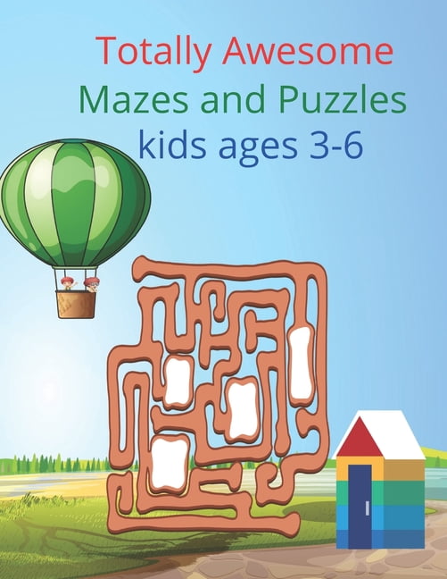 Totally Awesome Mazes and Puzzles kids ages 3-6: Totally Amazing Mazes, (Paperback)