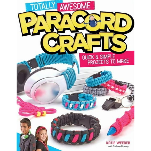 Totally Awesome Paracord Crafts: Quick & Simple Projects to Make (Paperback)